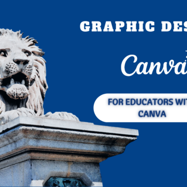 Graphic design for educators with Canva – Workshop Summary
